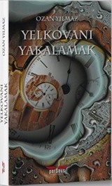 Yelkovanı Yakalamak