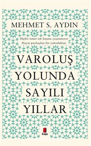 Varoluş Yolunda Sayılı Yıllar