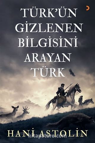 Türk'ün Gizlenen Bilgisini Arayan Türk