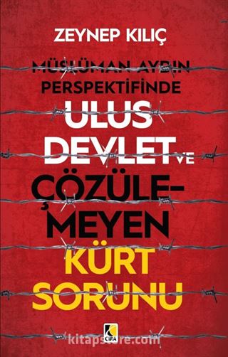 Müslüman Aydın Perspektifinde Ulus Devlet ve Çözülemeyen Kürt Sorunu