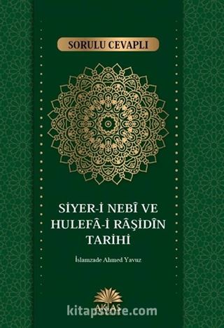 Sorulu Cevaplı Siyeri Nebi ve Hulefa-i Raşidin Tarihi