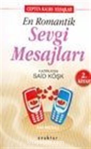 En Romantik Sevgi Mesajları 2. Kitap (Cep Boy)