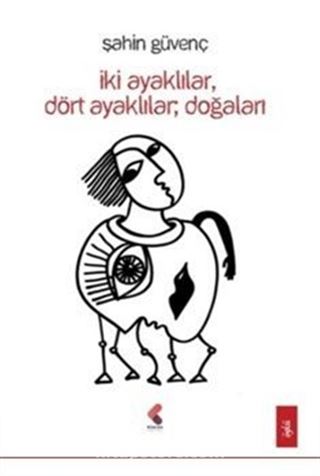 İki Ayaklılar, Dört Ayaklılar, Doğaları