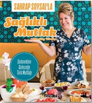 Sahrap Soysal'la Sağlıklı Mutfak