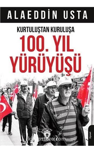 Kurtuluştan Kuruluşa 100. Yıl Yürüyüşü