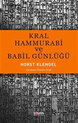 Kral Hammurabi ve Babil Günlüğü