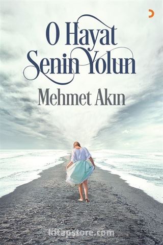 O Hayat Senin Yolun