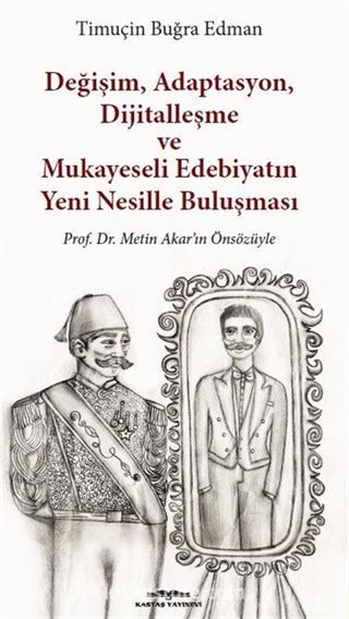 Değişim, Adaptasyon, Dijitalleşme ve Mukayeseli Edebiyatın Yeni Nesillerle Buluşması