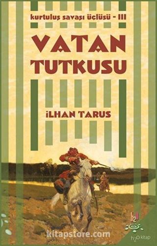 Vatan Tutkusu / Kurtuluş Savaşı Üçlüsü III