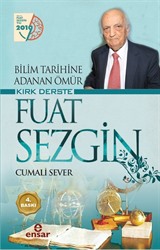 Bilim Tarihine Adanan Ömür Kırk Derste Fuat Sezgin