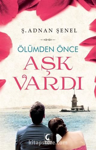 Ölümden Önce Aşk Vardı