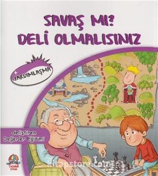 Savaş mı? Deli Olmalısınız / Yardımlaşma