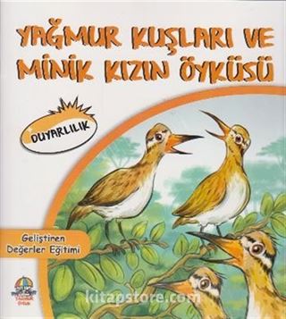 Yağmur Kuşları Ve Minik Kızın Öyküsü / Duyarlılık