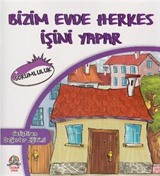 Bizim Evde Herkes İşini Yapar / Sorumluluk