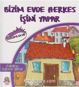 Bizim Evde Herkes İşini Yapar / Sorumluluk