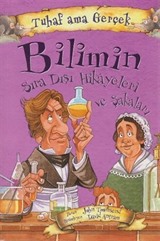 Bilimin Sıra Dışı Hikayeleri ve Şakaları / Tuhaf Ama Gerçek