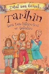 Tarihin Sıra Dışı Hikayeleri ve Şakaları / Tuhaf Ama Gerçek