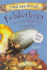 Felaketlerin Sıra Dışı Hikayeleri ve Şakaları / Tuhaf ama Gerçek