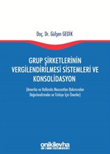 Grup Şirketlerinin Vergilendirilmesi Sistemleri ve Konsolidasyon