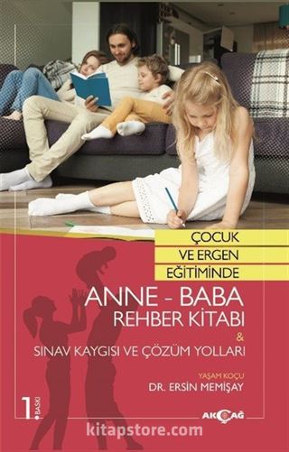 Çocuk ve Ergen Eğitiminde Anne - Baba Rehber Kitabı