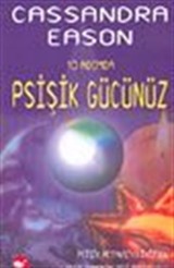 10 Adımda Psişik Gücünüz