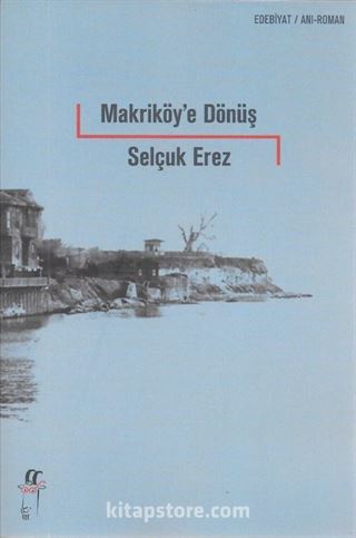 Makriköy'e Dönüş