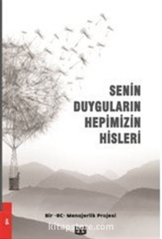 Senin Duyguların Hepimizin Hisleri