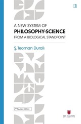 A New System Of Phılosophy-Scıence From The Bıologıcal Standpoınt