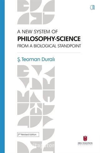 A New System Of Phılosophy-Scıence From The Bıologıcal Standpoınt