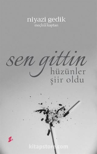 Sen Gittin Hüzünler Şiir Oldu