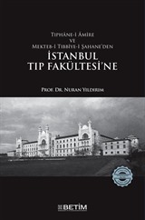 Tıphane-i Amire ve Mekteb-i Tıbbiye-i Şahane'den İstanbul Tıp Fakültesi'ne