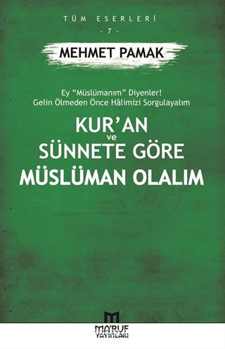 Kur'an Ve Sünnete Göre Müslüman Olalım