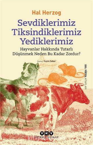 Sevdiklerimiz, Tiksindiklerimiz, Yediklerimiz