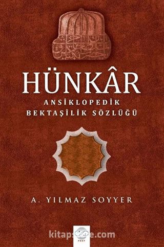 Hünkar / Ansiklopedik Bektaşilik Sözlüğü (Ciltli)