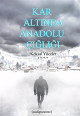 Kar Altında Anadolu Çığlığı