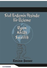 Sivil Erdemin Peşinde Bir Üçleme