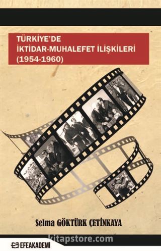 Türkiye'de İktidar-Muhalefet İlişkileri (1954 -1960)