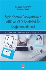 Stok Kontrol Faaliyetlerinin Abc Ve Ved Analizleri İle Değerlendirilmesi