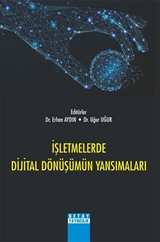 İşletmelerde Dijital Dönüşümün Yansımaları