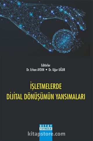 İşletmelerde Dijital Dönüşümün Yansımaları