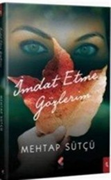 İmdat Etme Gözlerim