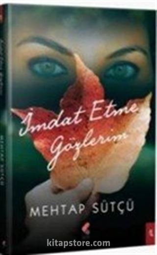 İmdat Etme Gözlerim