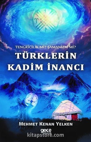 Türklerin Kadım İnancı