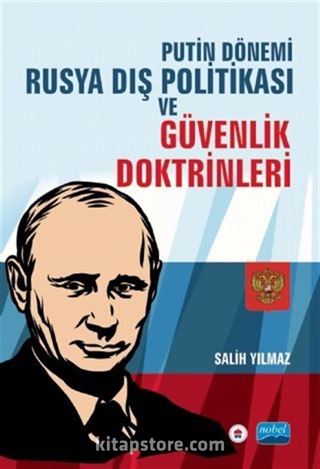 Putin Dönemi Rusya Dış Politikası ve Güvenlik Doktrinleri