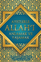 Ayetlerle Allah'ı Anlamak ve Yaşamak