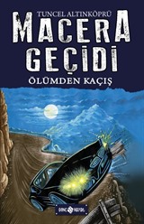 Ölümden Kaçış / Macera Geçidi 15