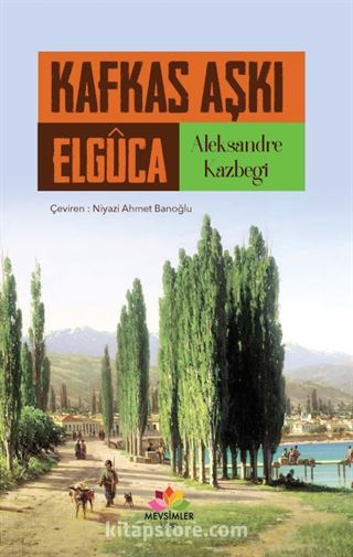 Kafkas Aşkı Elguca