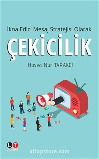 İkna Edici Mesaj Stratejisi Olarak Çekicilik