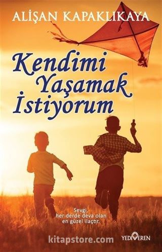 Kendimi Yaşamak İstiyorum