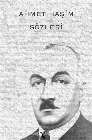 Ahmet Haşim Sözleri